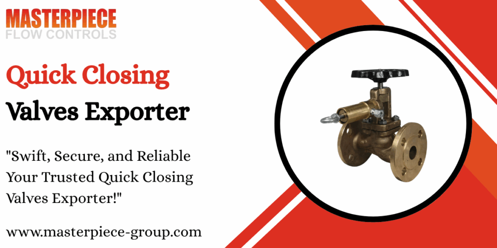 Quick Closing Valves Exporter