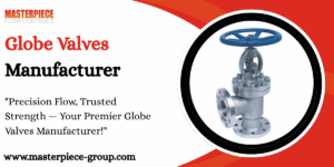 Read more about the article Globe Valves Manufacturer