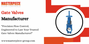 Read more about the article Gate Valves Manufacturer
